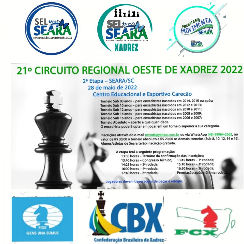 Federação Catarinense de Xadrez - FCX Participe da 2ª etapa do Circuito Regional Oeste que será realizada em Seara (SC) neste sábado (28/05). Informações completas no folder em anexo:  